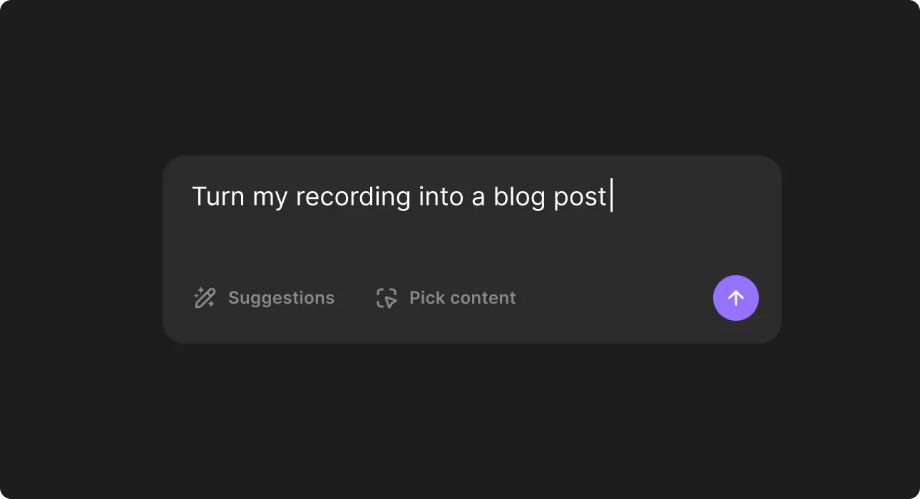 Text box with the typed phrase 'Turn my recording into a blog post' and a purple send arrow button.
